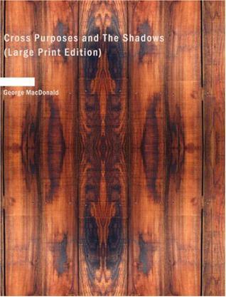 Cross Purposes and the Shadows